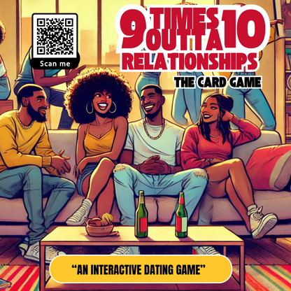 9 Times Outta 10: Relationship Edition