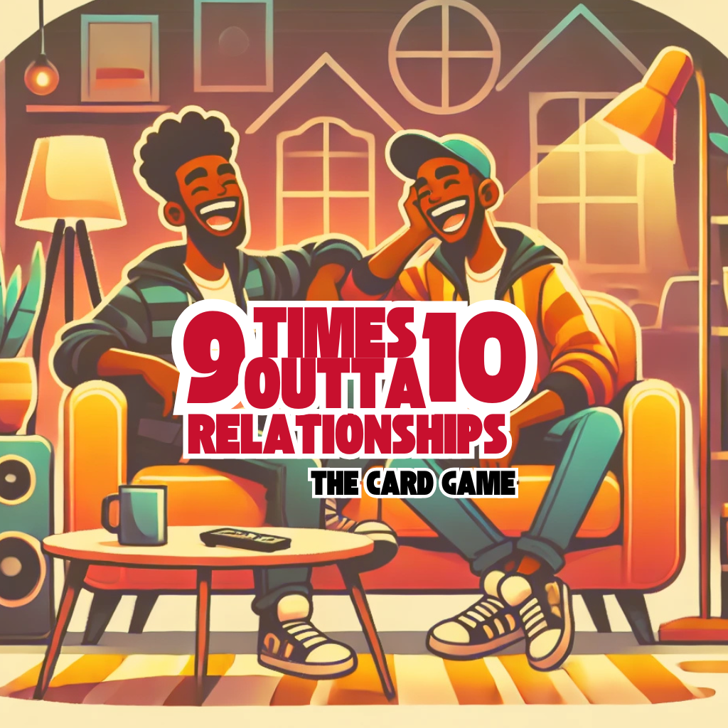 9 Times Outta 10: Relationship Edition